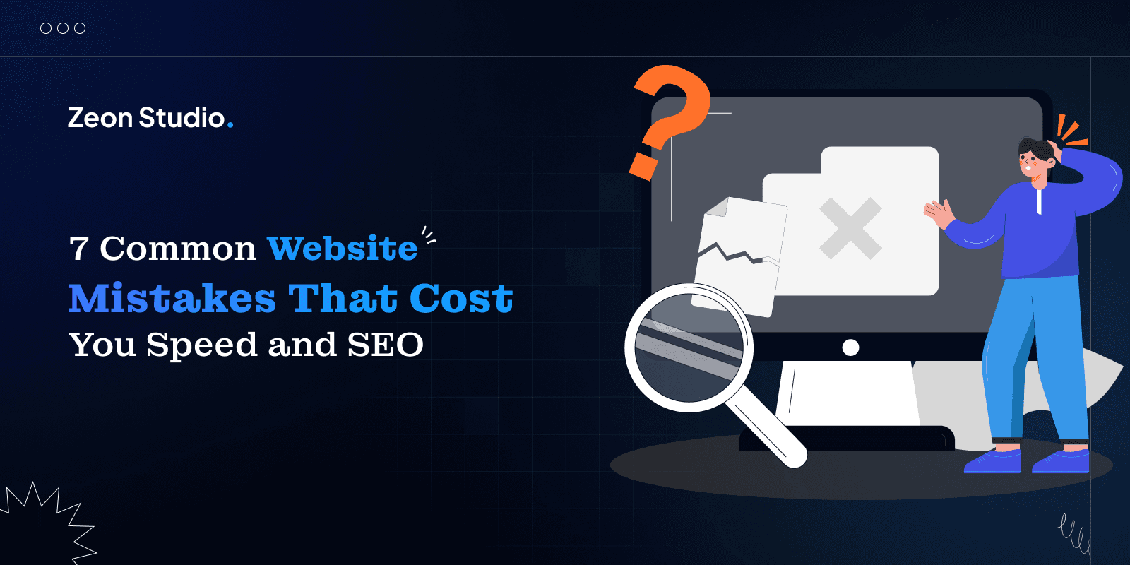 7 Common Website Mistakes That Cost You Speed and SEO (and How We Fix Them)