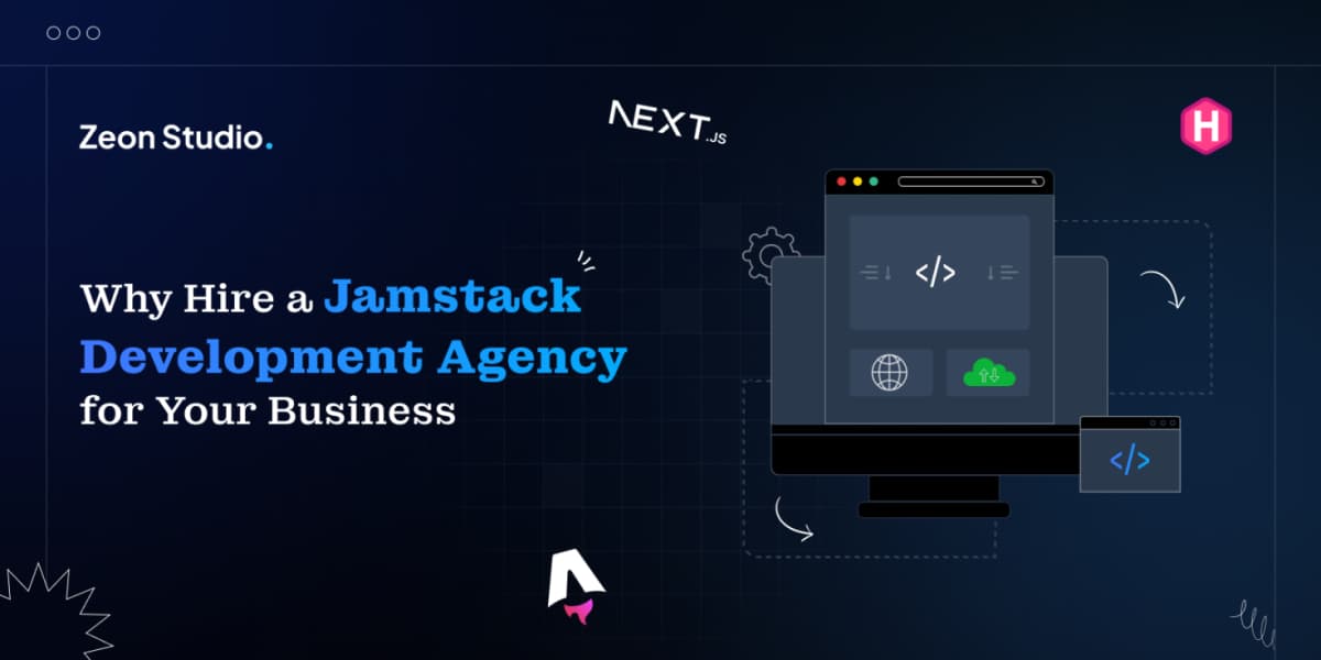 Why Hire a Jamstack Development Agency for Your Business