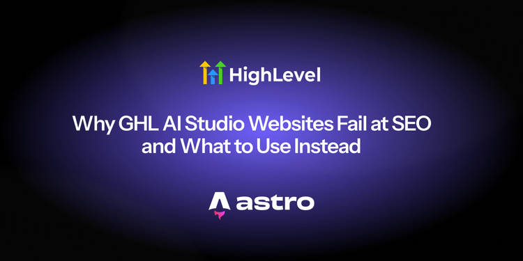 Why GHL AI Studio Websites Fail at SEO and What to Use Instead