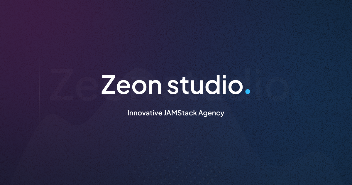 Best JAMStack Development Agency Zeon Studio